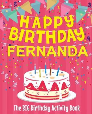 Book cover for Happy Birthday Fernanda - The Big Birthday Activity Book