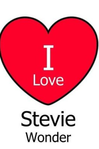 Cover of I Love Stevie Wonder