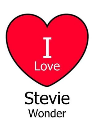 Book cover for I Love Stevie Wonder