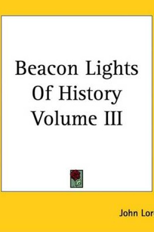 Cover of Beacon Lights of History Volume III