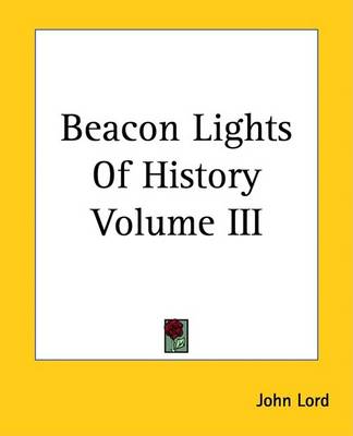 Book cover for Beacon Lights of History Volume III