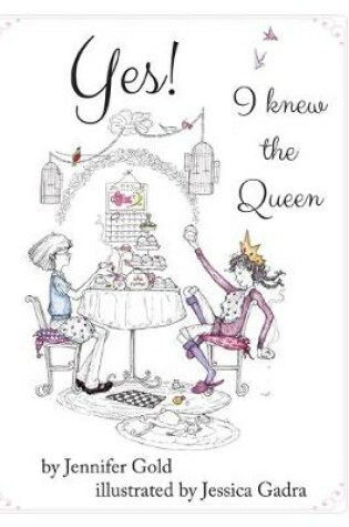 Cover of Yes! I Knew the Queen