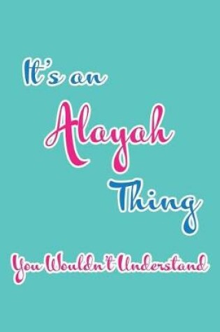 Cover of It's an Alayah Thing You Wouldn't Understand