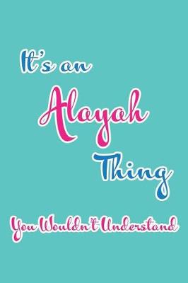 Book cover for It's an Alayah Thing You Wouldn't Understand