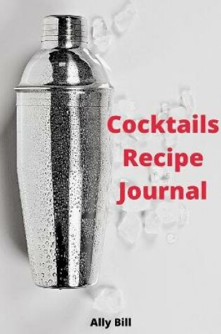 Cover of Cocktails Recipe Journal