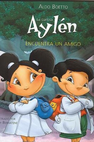 Cover of La Curiosa Aylen Encuentra Un Amigo