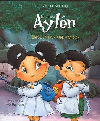 Book cover for La Curiosa Aylen Encuentra Un Amigo