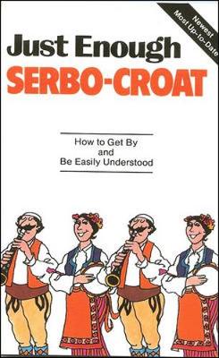 Cover of Just Enough Serbo-Croatian