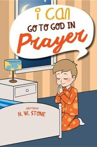 Cover of I Can Go to God in Prayer