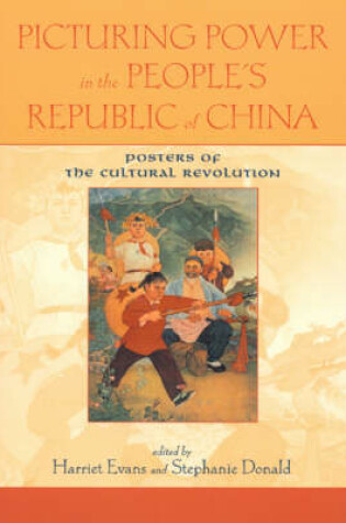 Cover of Picturing Power in the People's Republic of China