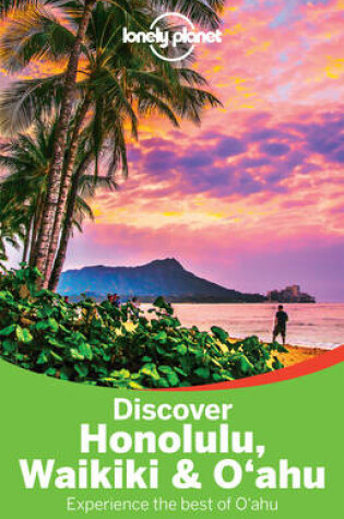Cover of Lonely Planet Discover Honolulu, Waikiki & Oahu