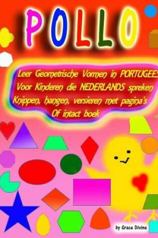 Cover of Leer Geometrische Vormen in Portugees Voor Kinderen Die Nederlands Spreken Knippen, Hangen, Versieren Met Pagina's of Intact Boek