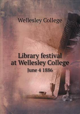 Book cover for Library Festival at Wellesley College June 4 1886