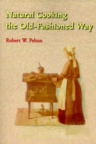 Cover of Natural Cooking the Old-Fashioned Way