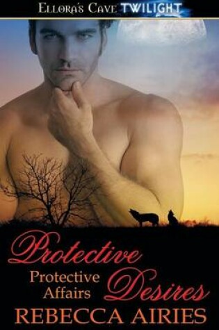 Cover of Protective Desires