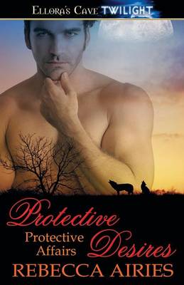 Book cover for Protective Desires