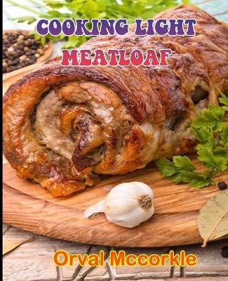 Book cover for Cooking Light Meatloaf