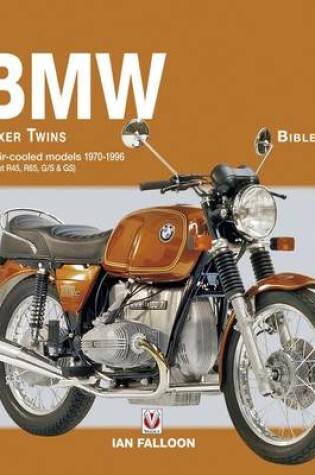 Cover of The BMW Boxer Twins 1970-1995 Bible