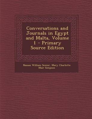 Book cover for Conversations and Journals in Egypt and Malta, Volume 1