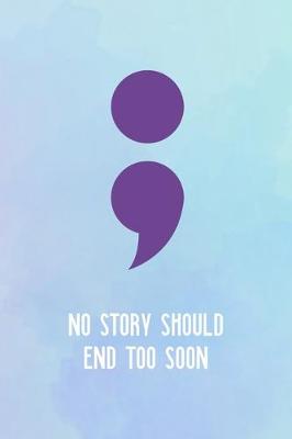 Book cover for No Story Should End Too Soon