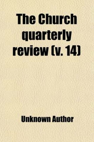 Cover of The Church Quarterly Review Volume 14