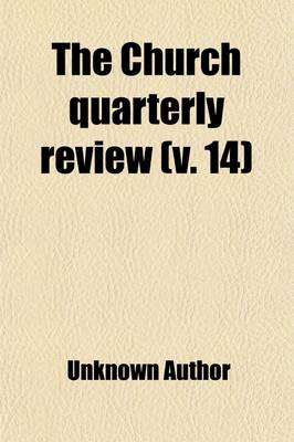 Book cover for The Church Quarterly Review Volume 14