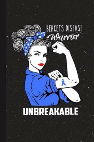 Cover of Behcet Disease Warrior Unbreakabe