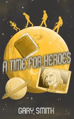 Book cover for A Time for Heroes