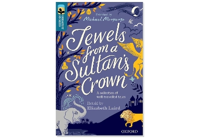 Book cover for Oxford Reading Tree TreeTops Greatest Stories: Oxford Level 19: Jewels from a Sultan's Crown Pack 6