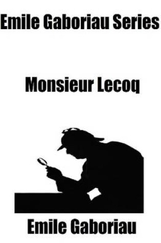 Cover of Emile Gaboriau Series: Monsieur Lecoq