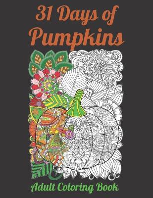 Book cover for 31 Days of Pumpkins - Adult Coloring Book