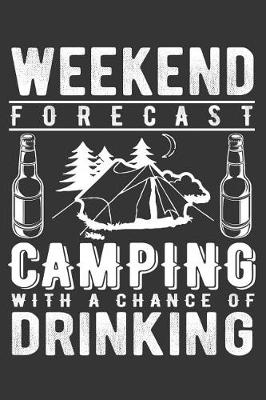 Book cover for Weekend Forecast Camping with a Chance of Drinking
