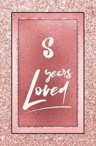 Cover of 8 Years Loved