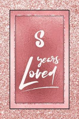 Book cover for 8 Years Loved