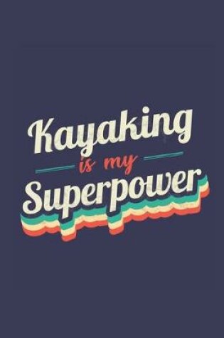 Cover of Kayaking Is My Superpower