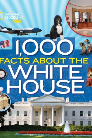 Cover of 1,000 Facts about the White House