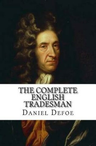 Cover of The Complete English Tradesman Daniel Defoe