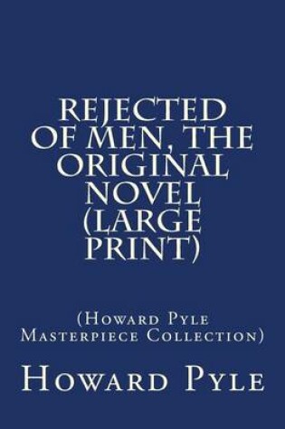 Cover of Rejected of Men, the Original Novel