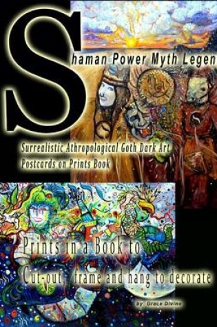 Cover of Shaman Power Myth Legend Surrealistic Athropological Goth Dark Art Postcards on Prints Book