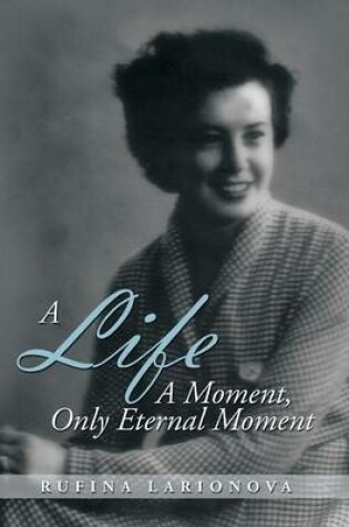 Cover of A Life - A Moment, Only Eternal Moment