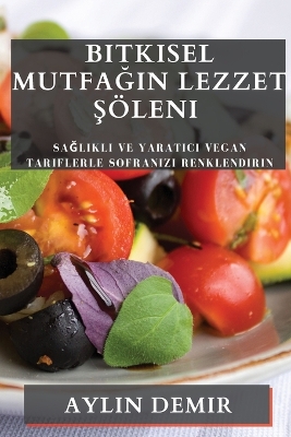 Book cover for Bitkisel Mutfa&#287;&#305;n Lezzet &#350;öleni