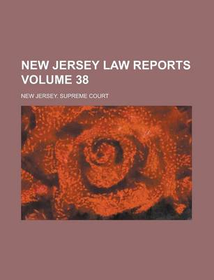 Book cover for New Jersey Law Reports Volume 38