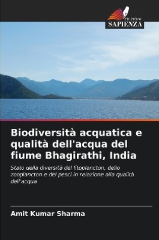 Cover of Biodiversità acquatica e qualità dell'acqua del fiume Bhagirathi, India