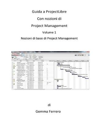 Cover of Guida a ProjectLibre. Con Nozioni di Project Management