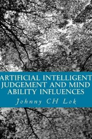 Cover of Artificial Intelligent Judgement And Mind Ability Influences