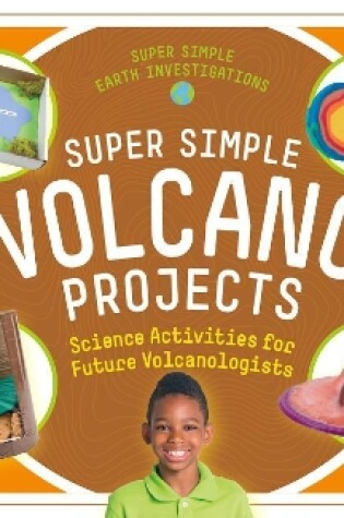 Cover of Super Simple Volcano Projects: Science Activities for Future Volcanologists
