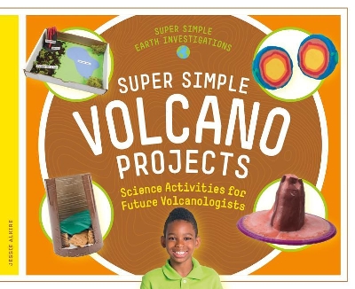 Book cover for Super Simple Volcano Projects: Science Activities for Future Volcanologists