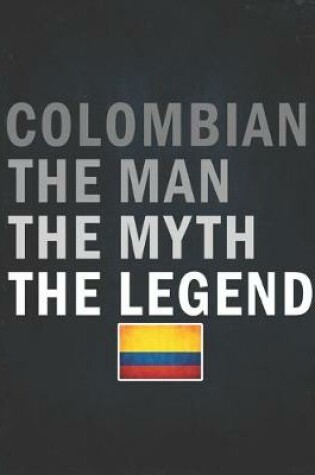 Cover of Colombian The Man The Myth The Legend