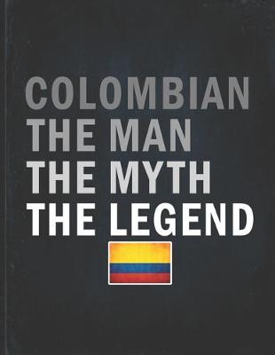 Book cover for Colombian The Man The Myth The Legend