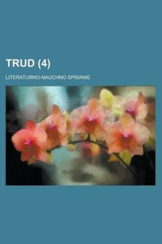 Cover of Trud; Literaturno-Nauchno Spisanie (4 )